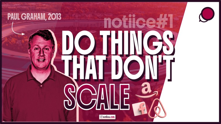 Vidéo - Do Things That Don't Scale de Paul Graham